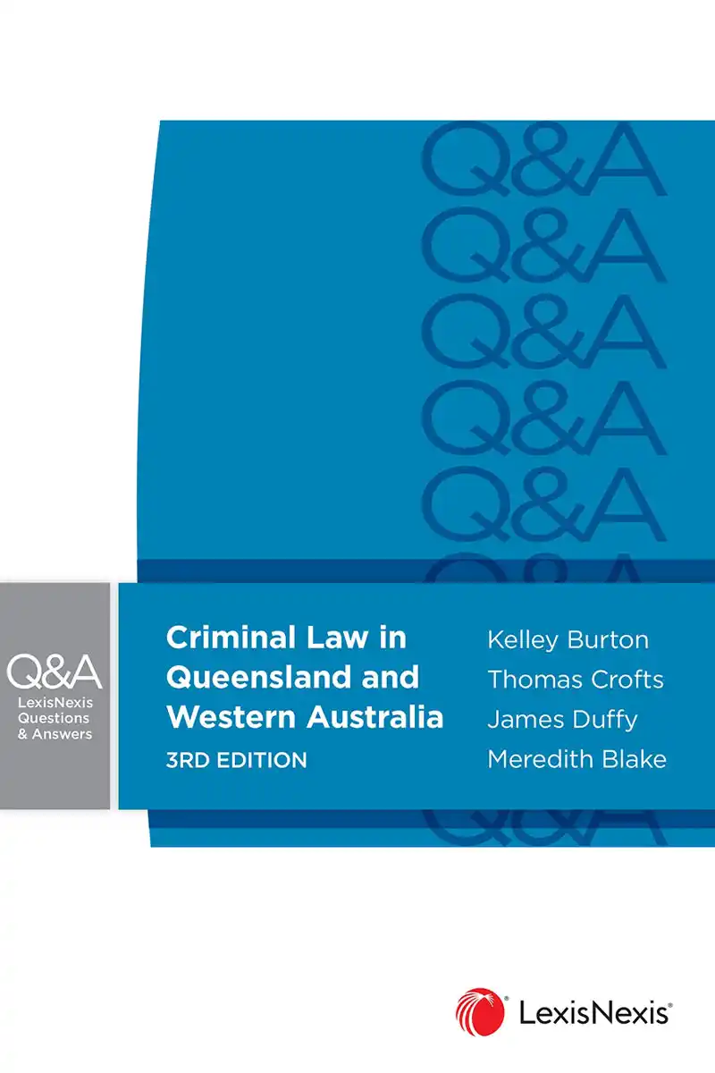 LexisNexis Questions and Answers: Criminal Law in Queensland and Western Australia, 3rd edition  