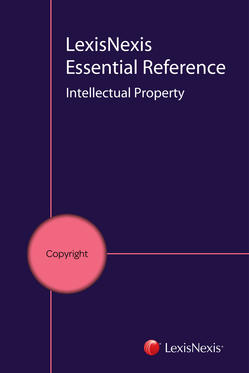 LexisNexis Essential Reference: Intellectual Property (Copyright) (eBook)