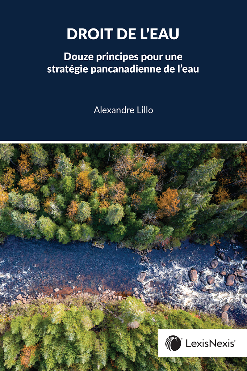 Droit de l'eau : Douze principes pour une stratégie pancanadienne de l’eau