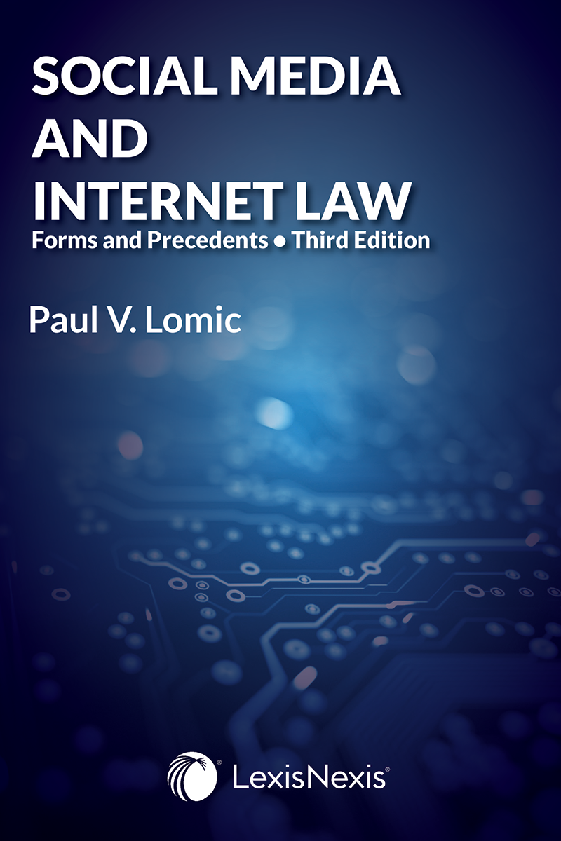 Social Media and Internet Law – Forms and Precedents, 3rd Edition