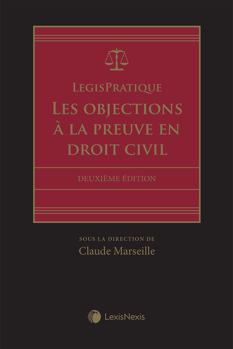 LegisPratique – Les objections à la preuve en droit civil, 2e édition