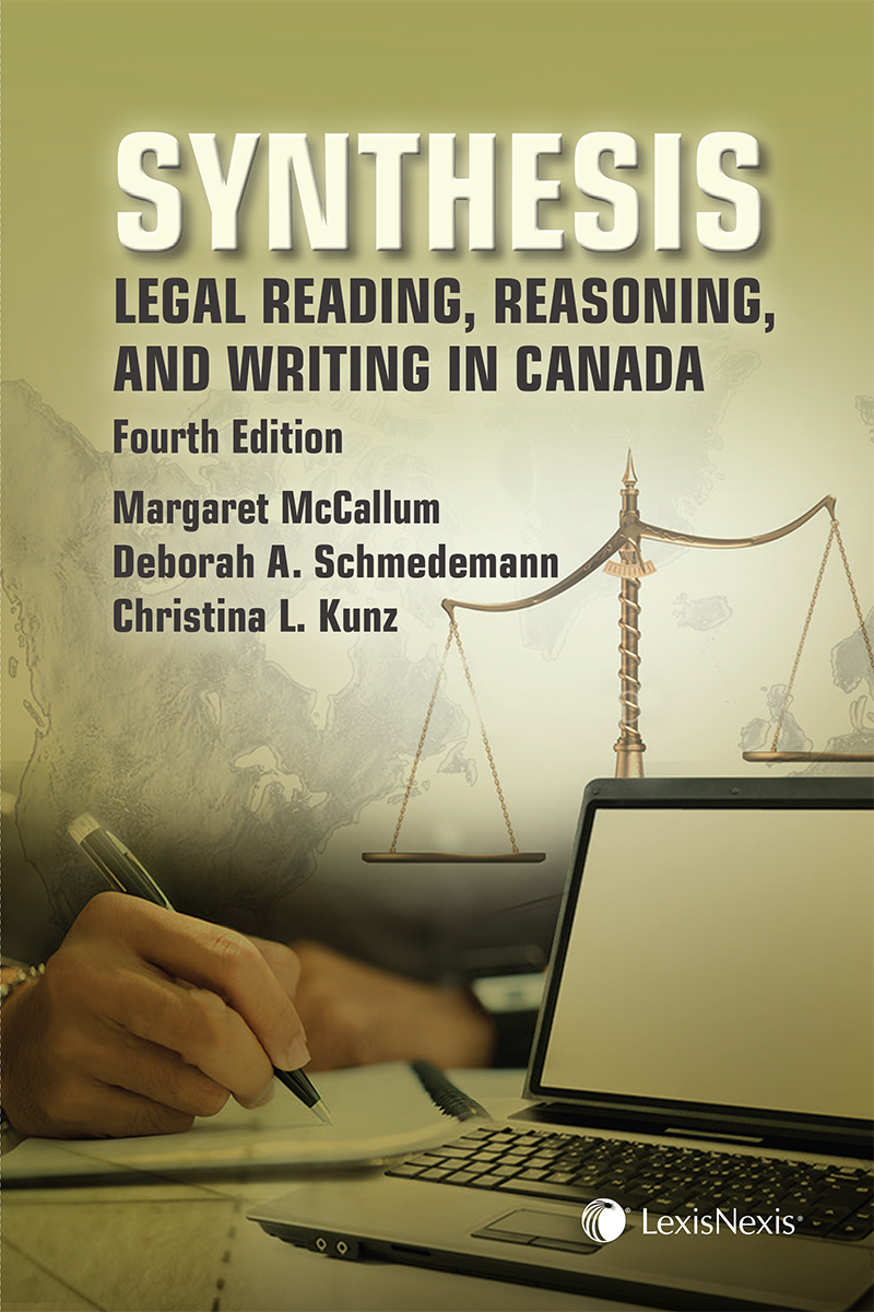Synthesis: Legal Reading, Reasoning, and Writing in Canada, 4th Edition