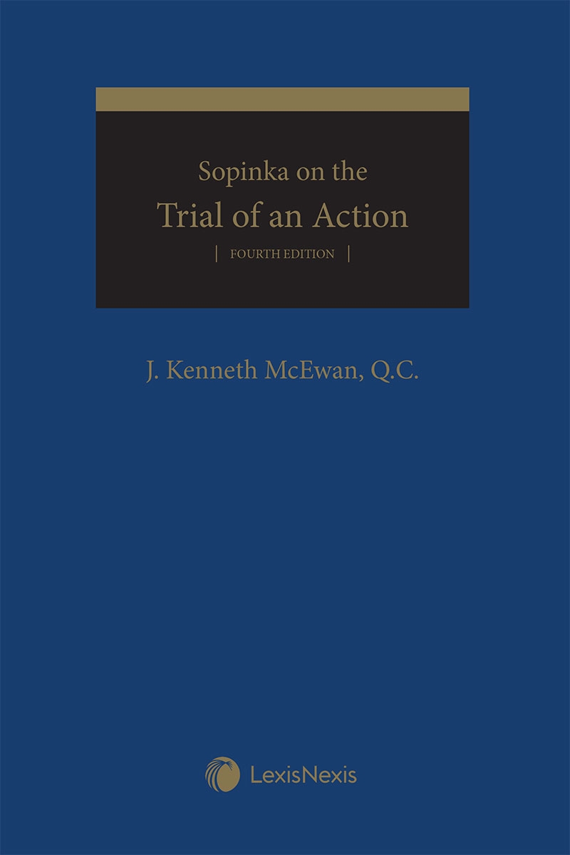 Sopinka on the Trial of an Action, 4th Edition