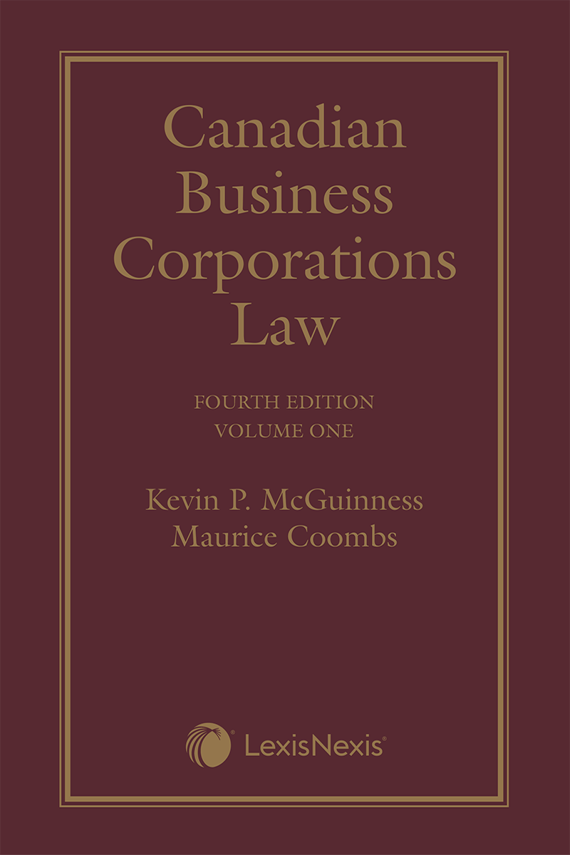 Canadian Business Corporations Law, 4th Edition – Volume 1 (General Principles)