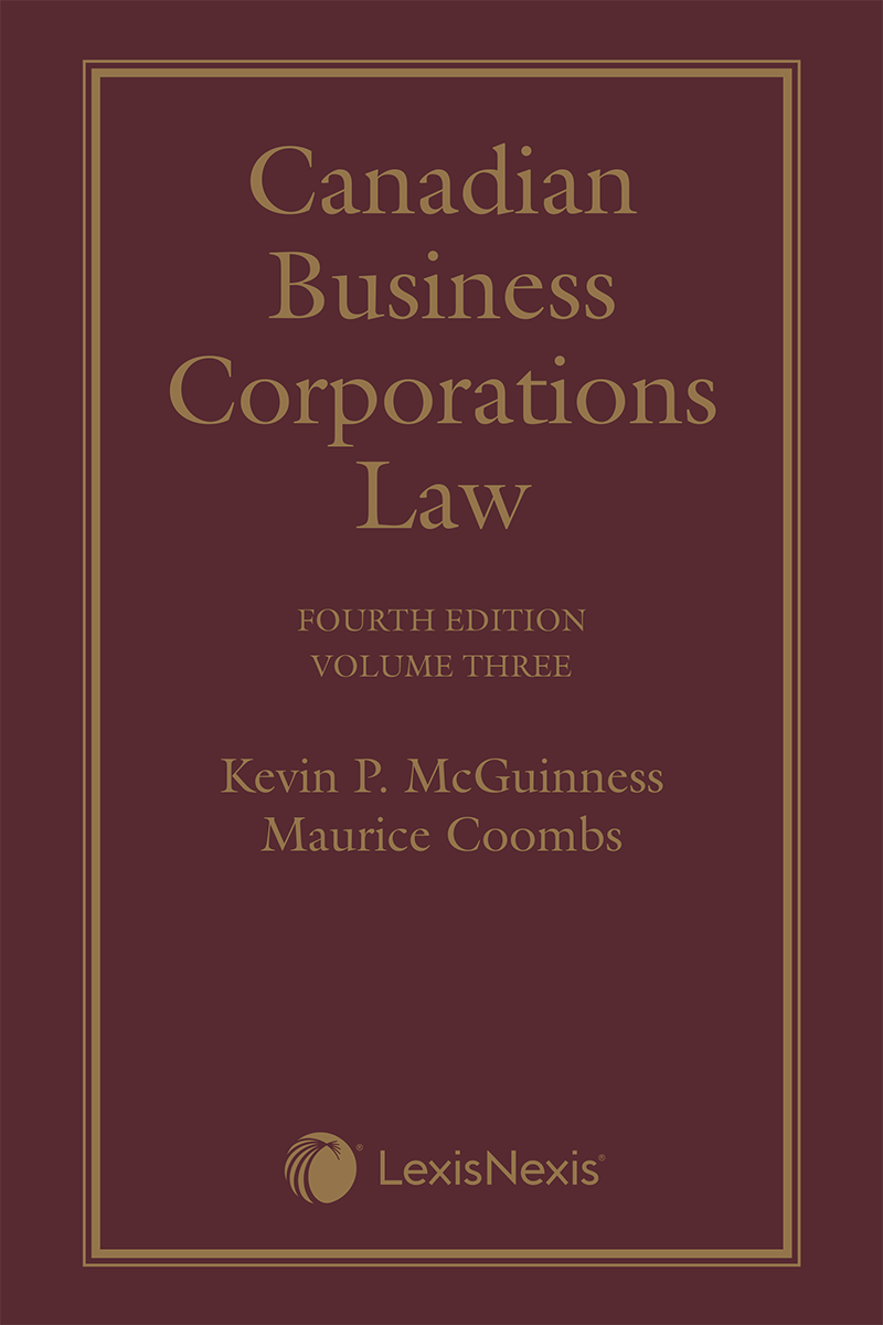 Canadian Business Corporations Law, 4th Edition – Volume 3 (Shareholders, Stakeholders and their Rights and Remedies)
