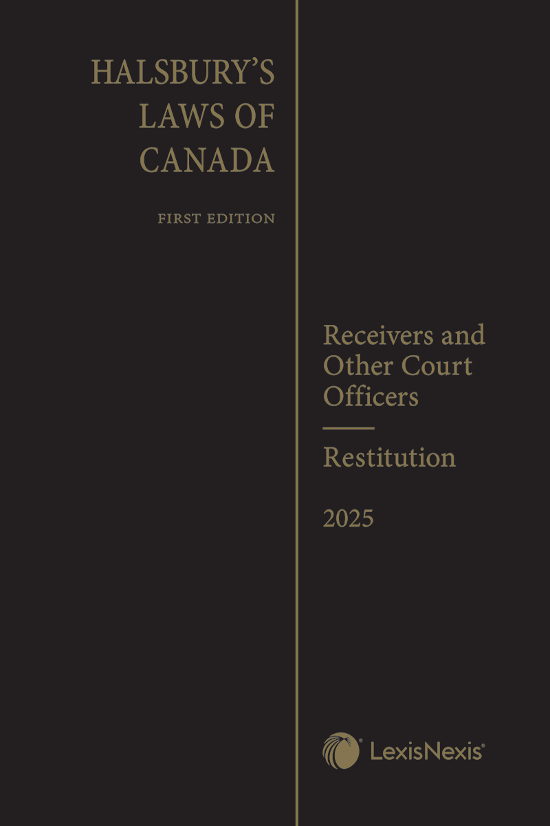 Halsbury's Laws of Canada – Receivers and Other Court Officers (2025 Reissue) / Restitution (2025 Reissue)
