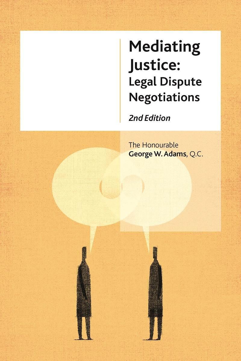 Mediating Justice: Legal Dispute Negotiations, 2nd Edition