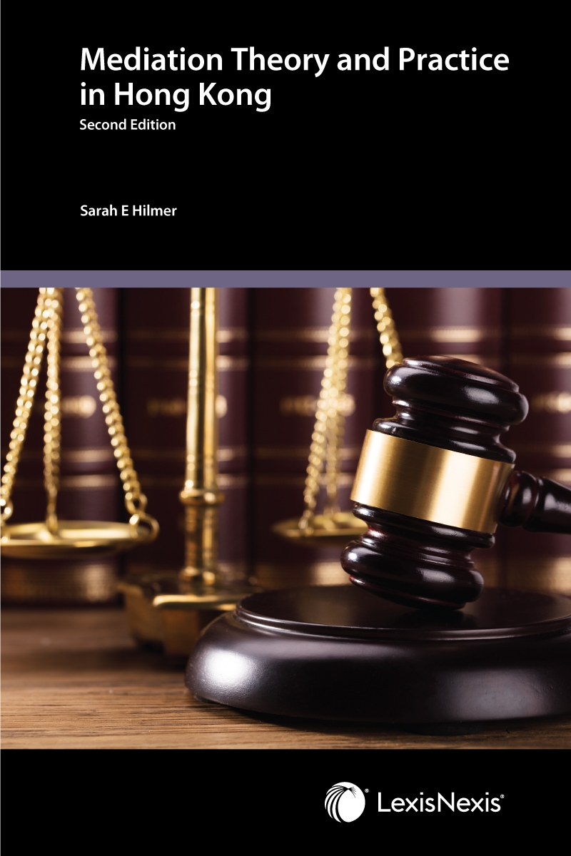 Mediation Theory and Practice in Hong Kong - Second Edition 
