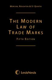 Morcom, Roughton and St Quintin: The Modern Law of Trade Marks Fifth Edition