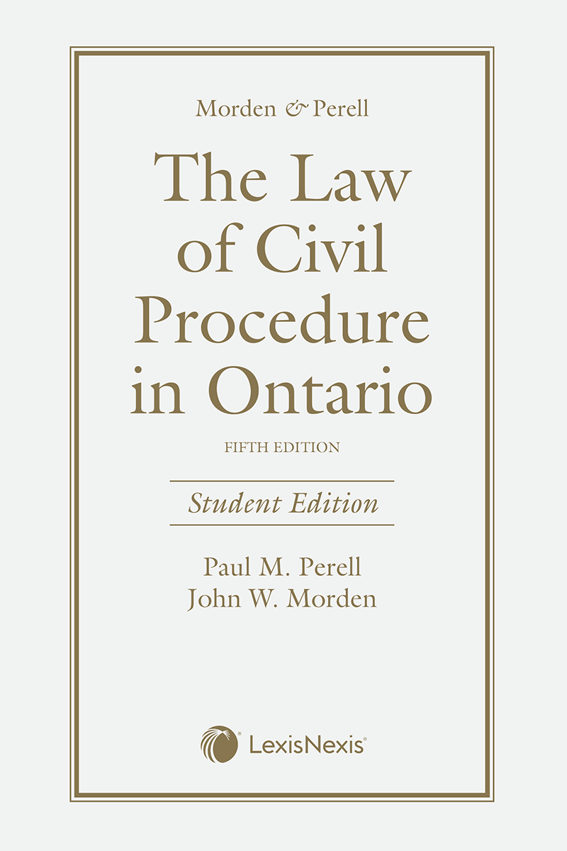 Morden & Perell – The Law of Civil Procedure in Ontario, 5th Edition – Student Edition