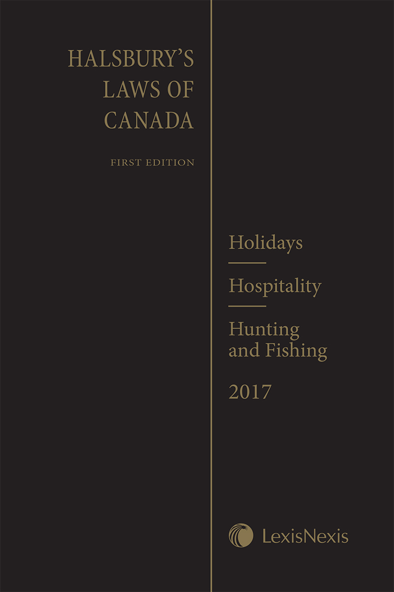 Halsbury's Laws of Canada – Holidays (2025 Reissue) / Hospitality (2025 Reissue) / Hunting and Fishing (2025 Reissue)