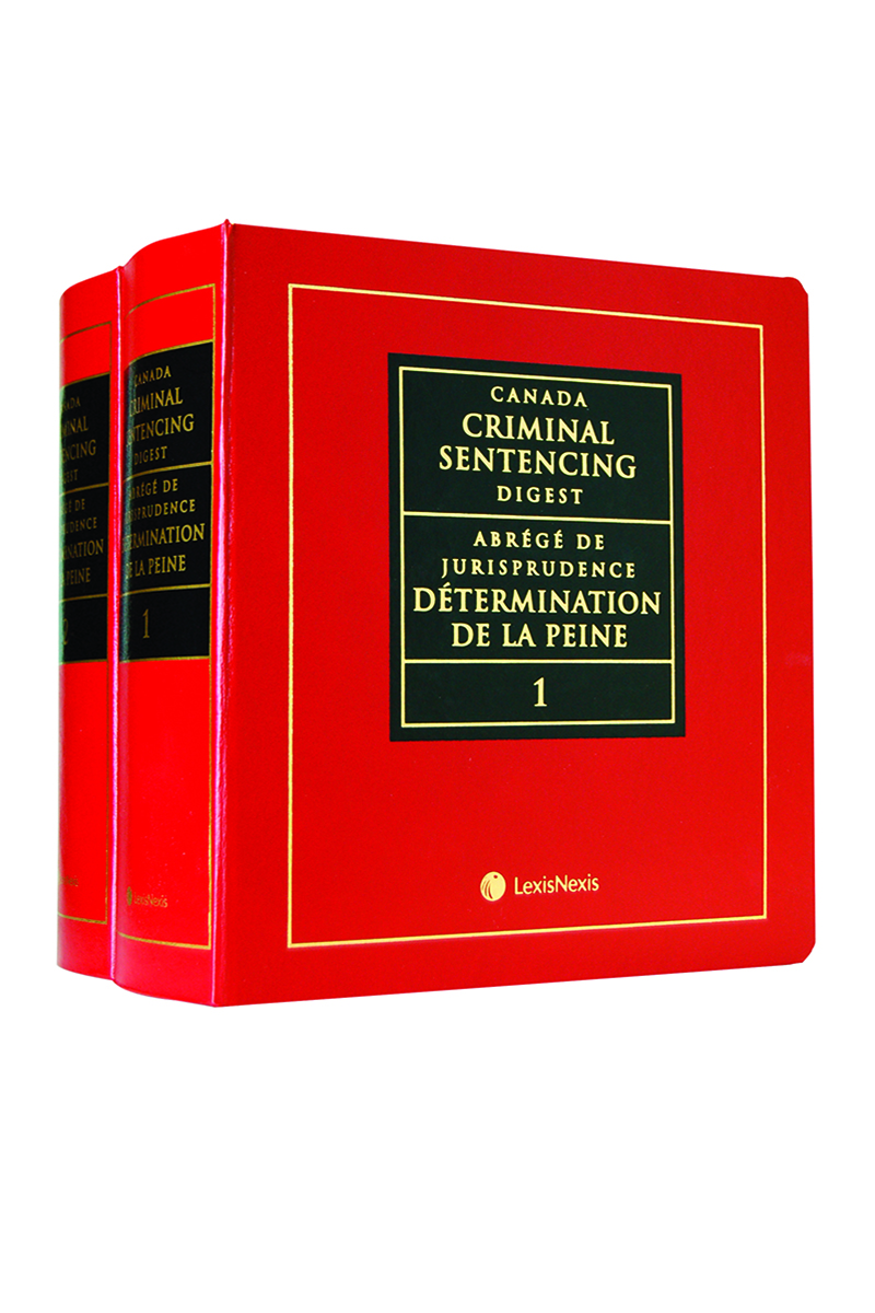 Canada Criminal Sentencing Digest / Abrégé de jurisprudence en détermination de la peine