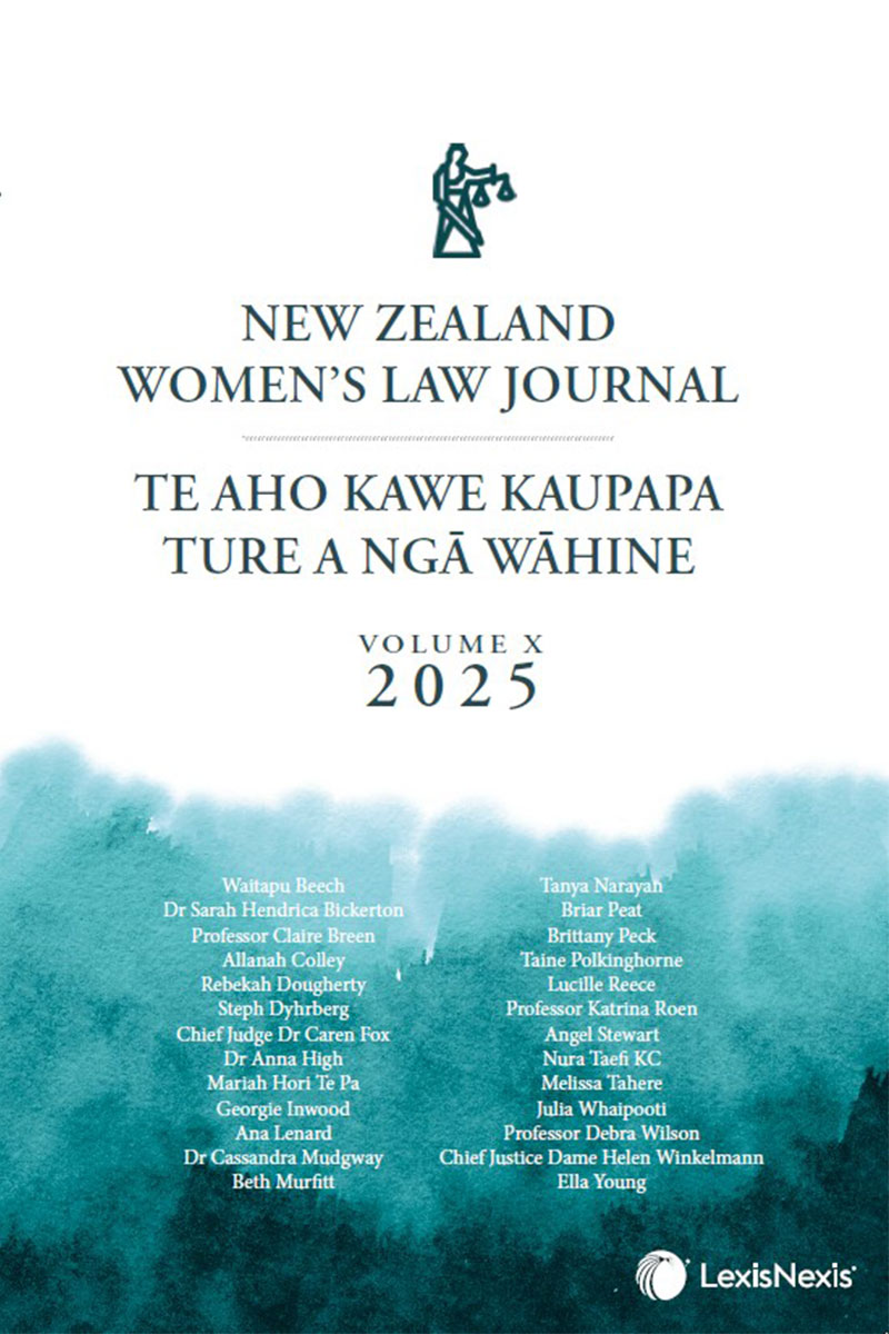 New Zealand Women’s Law Journal – Te Aho Kawe Kaupapa Ture a ngā Wāhine, Volume 10