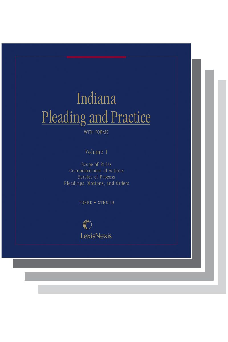 Indiana Pleading and Practice with Forms