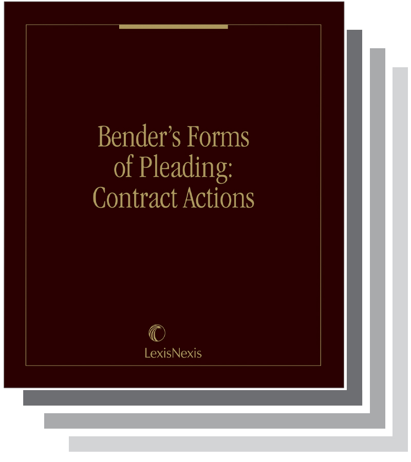 Bender's Forms of Pleading: Contract Actions