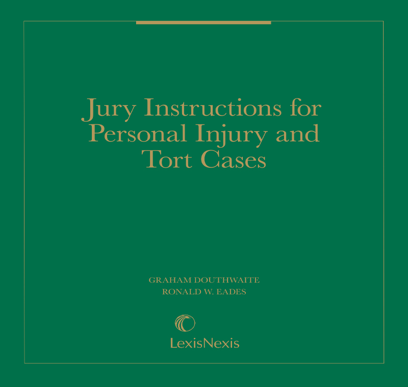 Jury Instructions For Personal Injury and Tort Cases