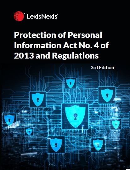 Protection of Personal Information Act No. 4 of 2013 and Regulations 3rd Edition