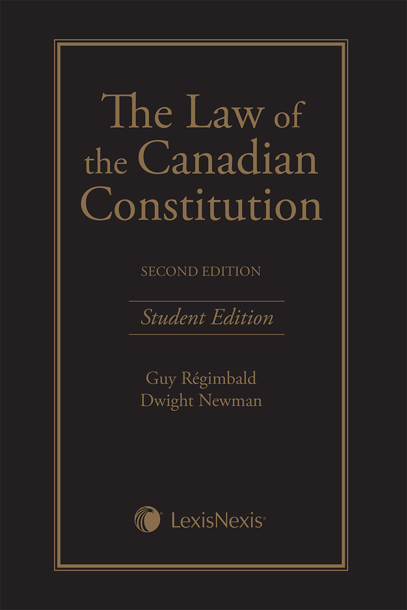 The Law of the Canadian Constitution, 2nd Edition – Student Edition