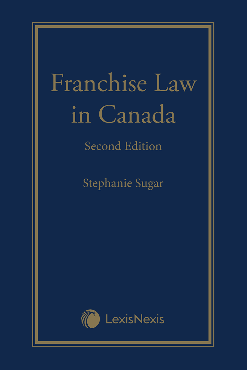 Franchise Law in Canada, 2nd Edition