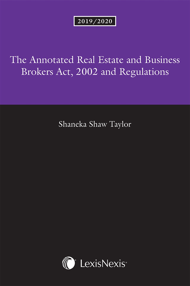The Annotated Real Estate and Business Brokers Act, 2002 and Regulations, 2019/2020 Edition