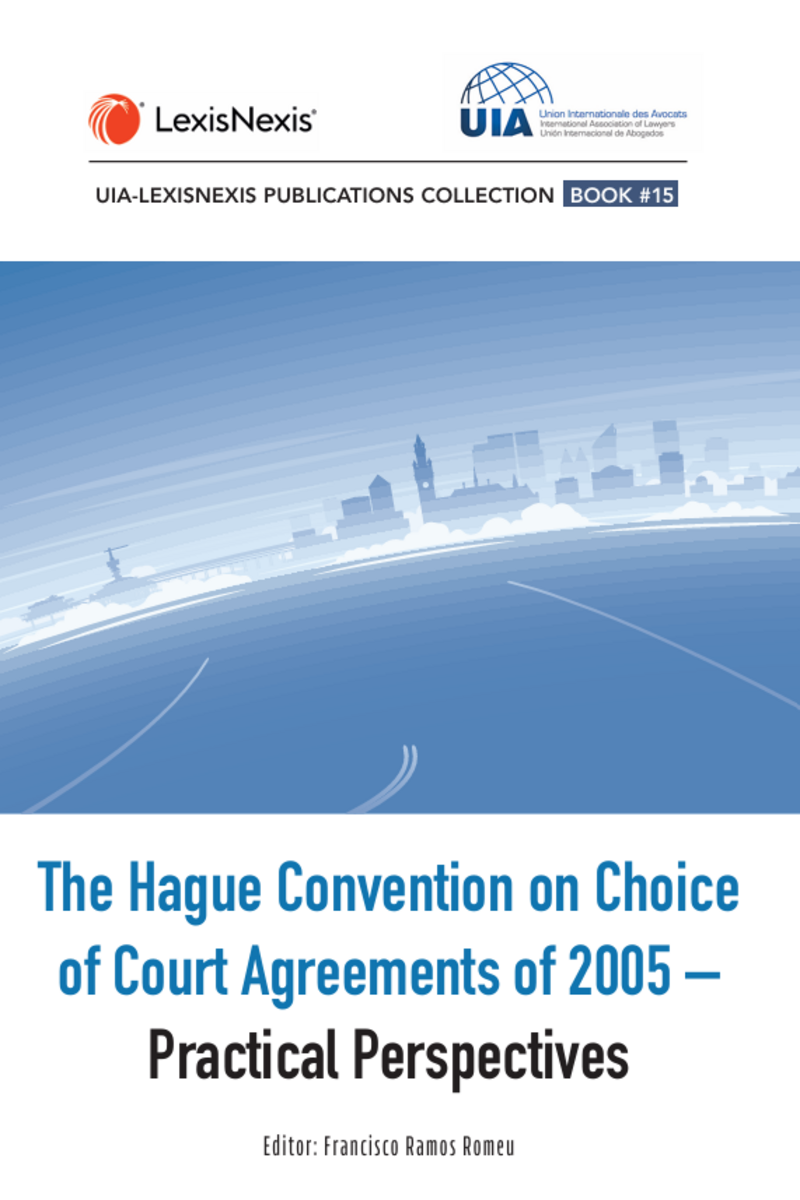 The Hague Convention on Choice of Court Agreements of 2005 – Practical Perspectives