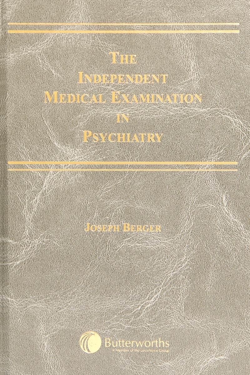 The Independent Medical Examination in Psychiatry