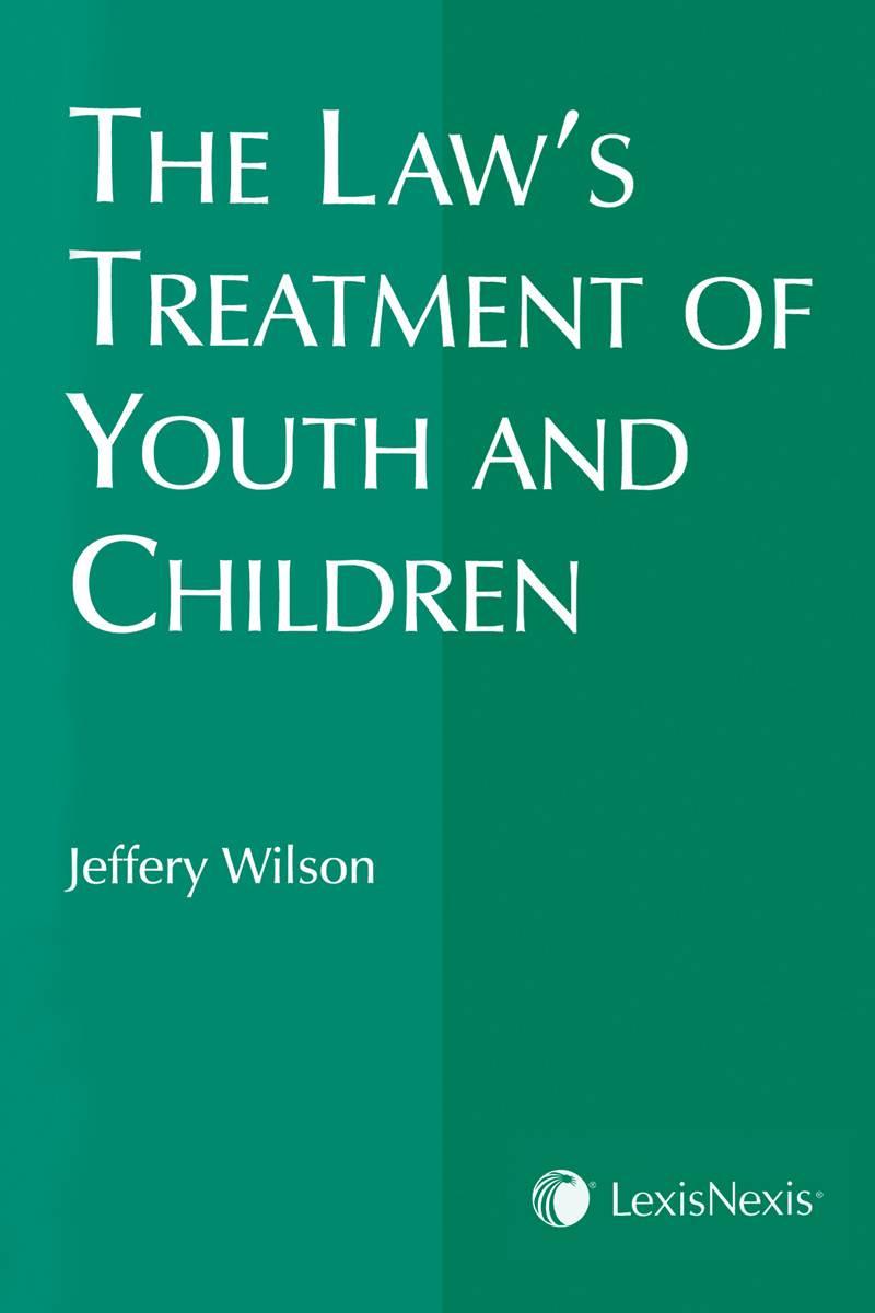 The Law's Treatment of Youth and Children
