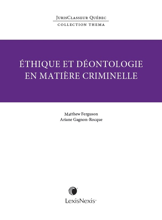 Thema – Éthique et déontologie en matière criminelle