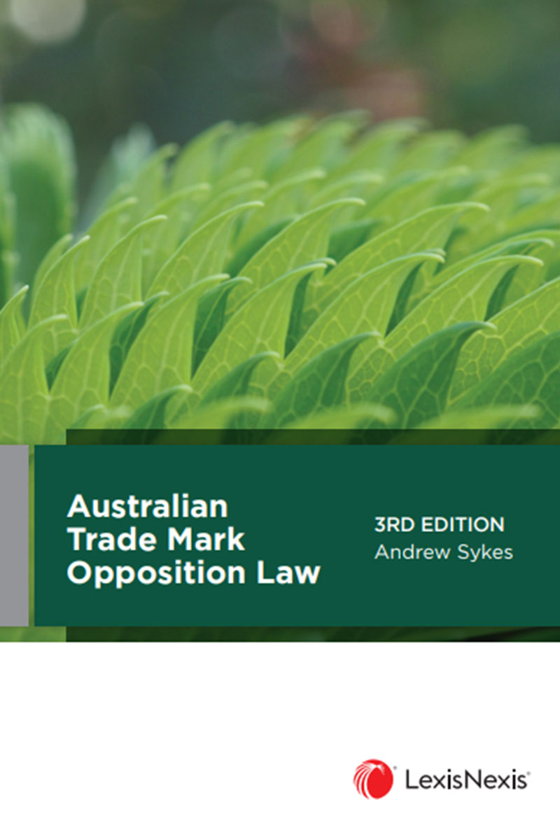Australian Trade Mark Opposition Law, 3rd edition