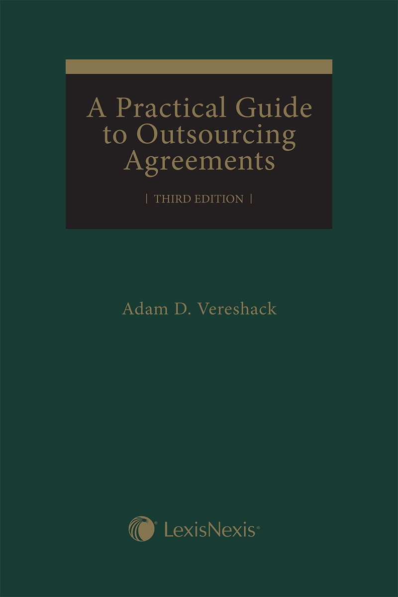 A Practical Guide to Outsourcing Agreements, 3rd Edition
