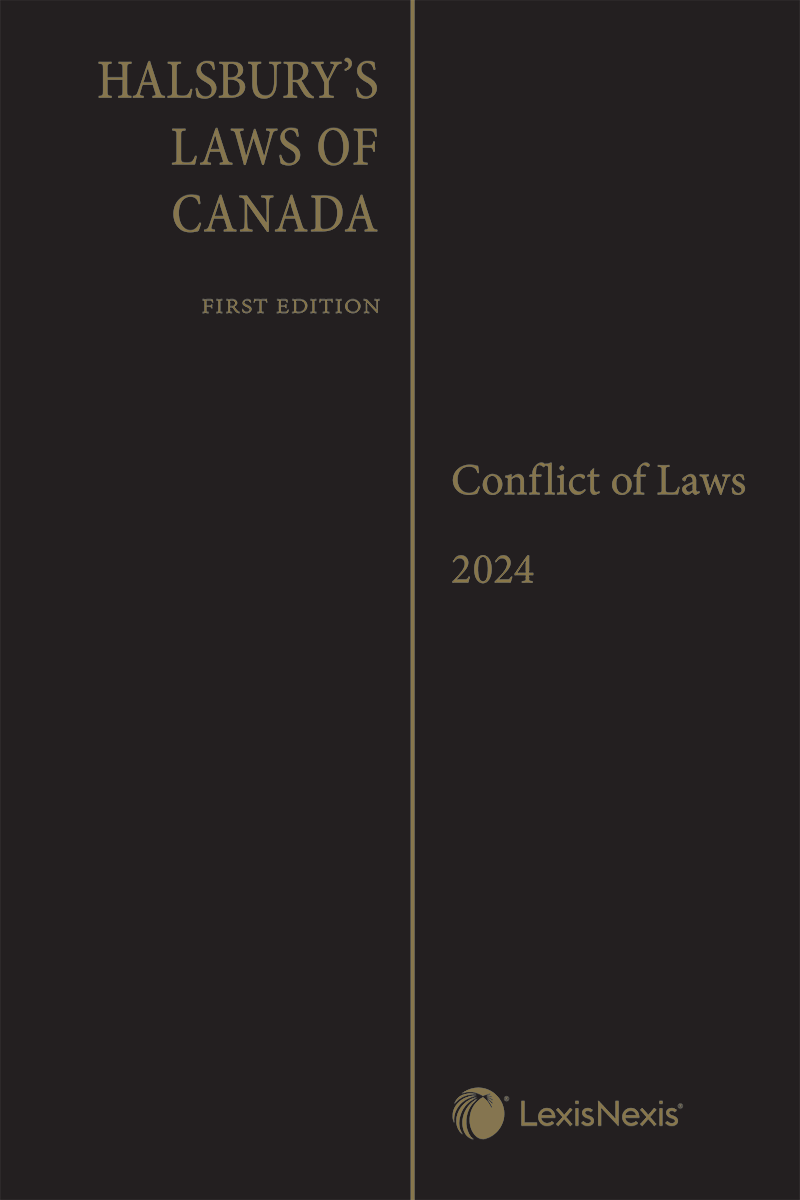 Halsbury's Laws of Canada – Conflict of Laws (2024 Reissue)