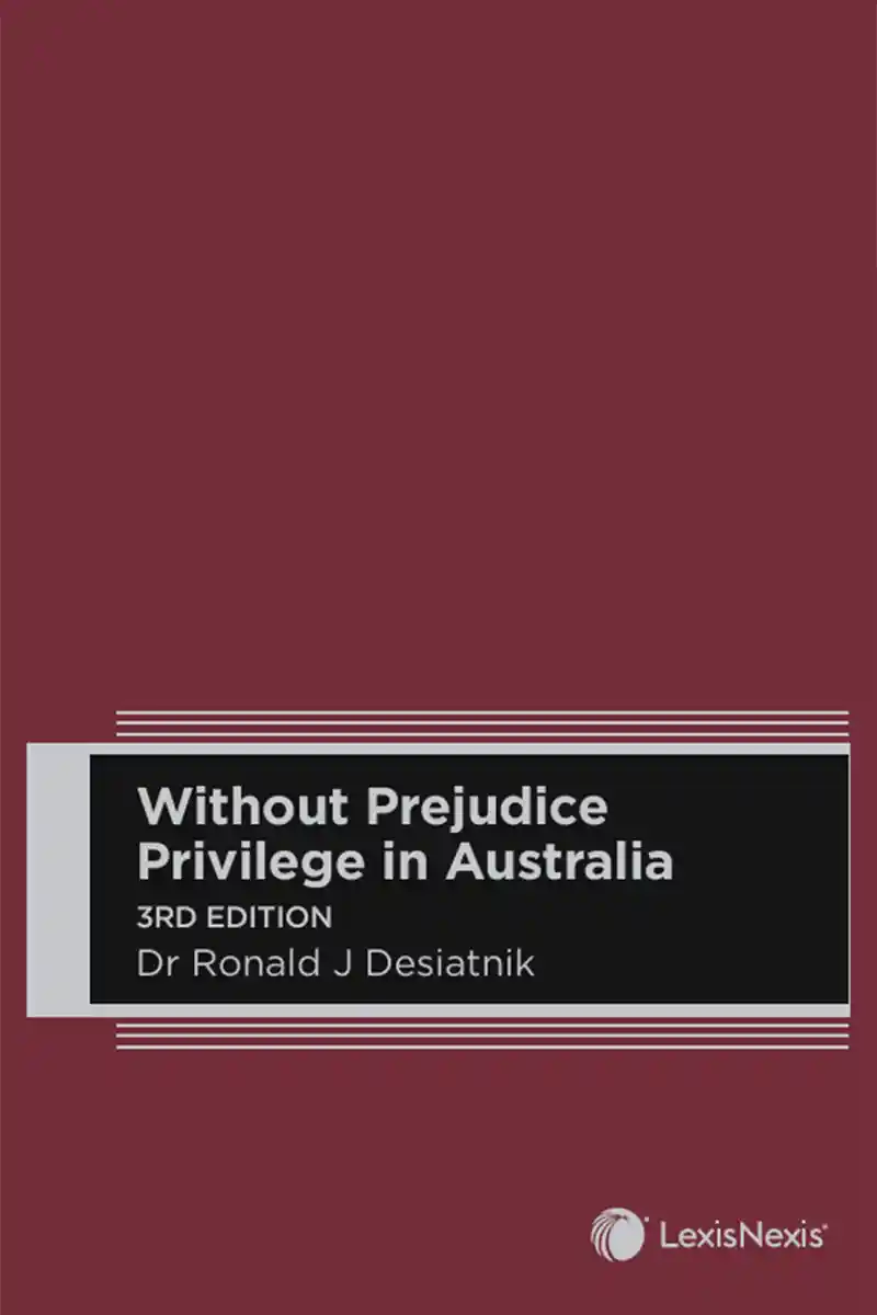 Without Prejudice Privilege in Australia, 3rd edition