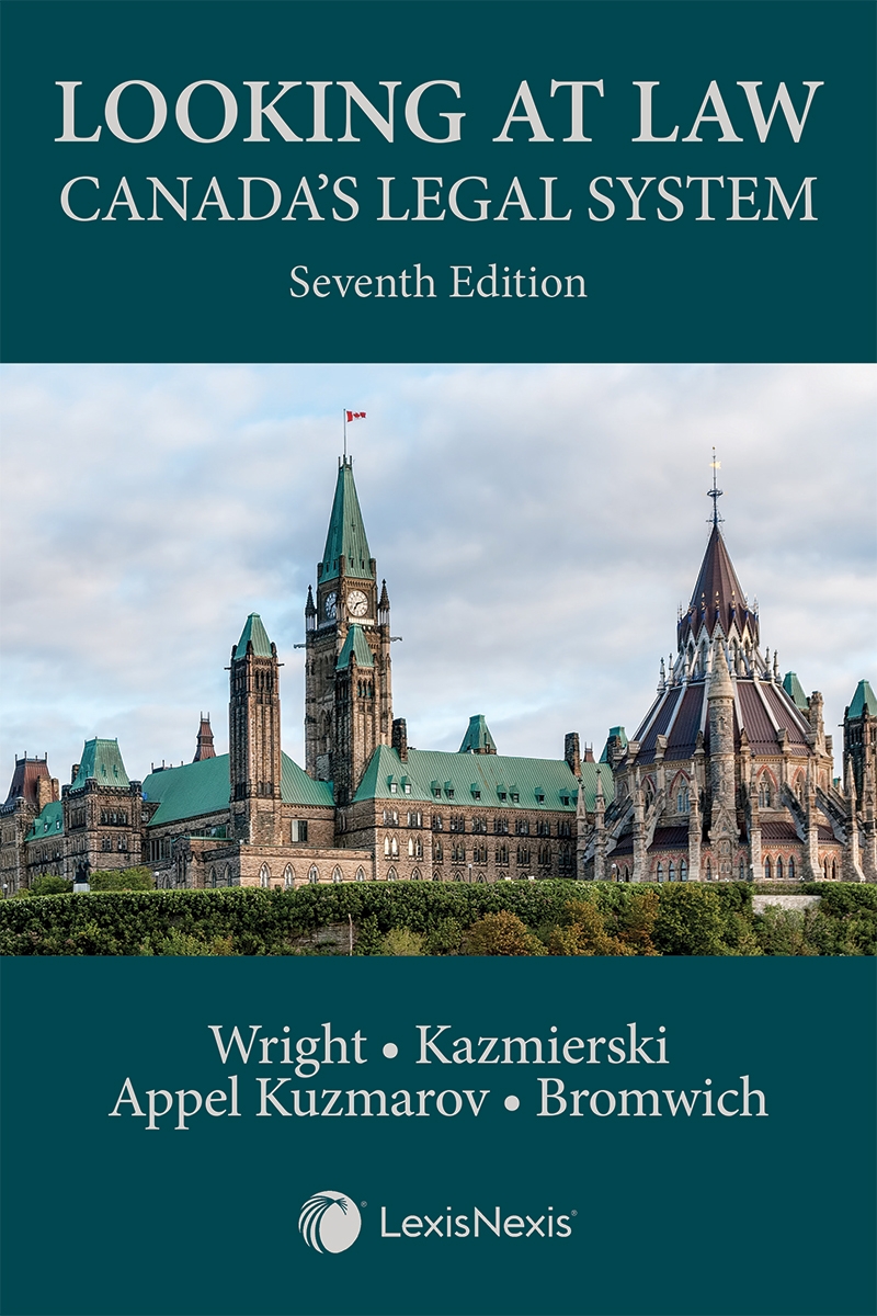 Looking at Law – Canada’s Legal System, 7th Edition